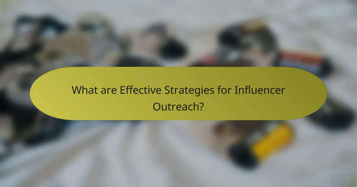 What are Effective Strategies for Influencer Outreach?