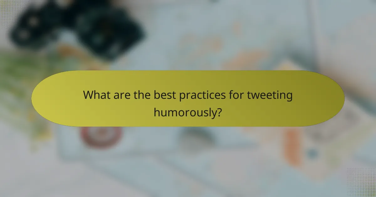 What are the best practices for tweeting humorously?