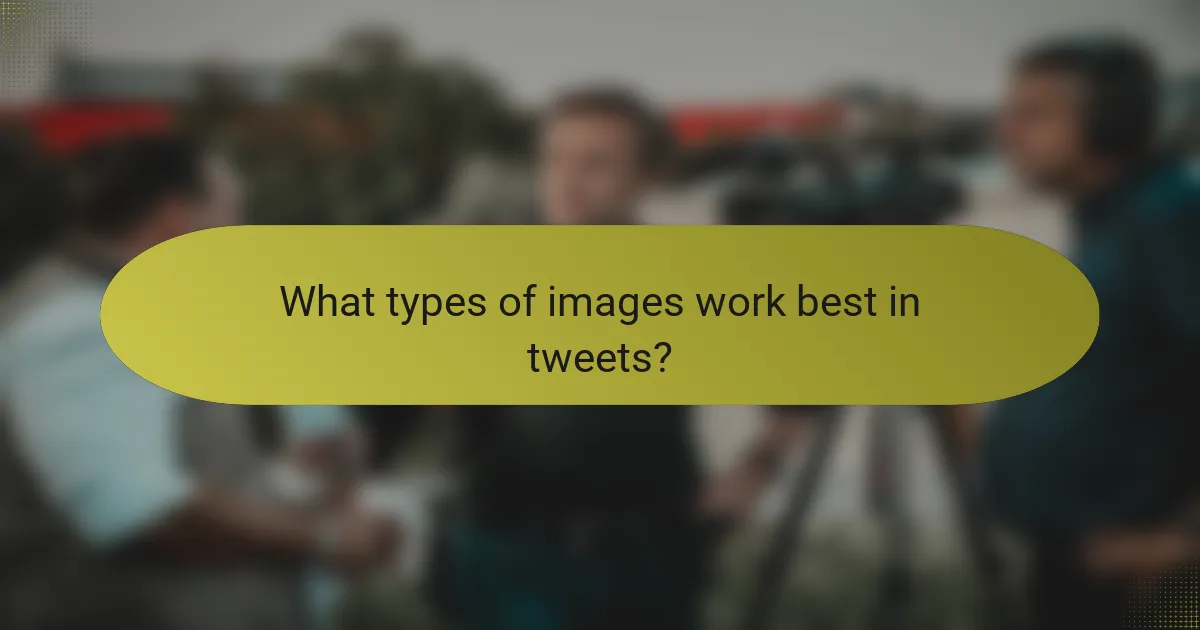 What types of images work best in tweets?